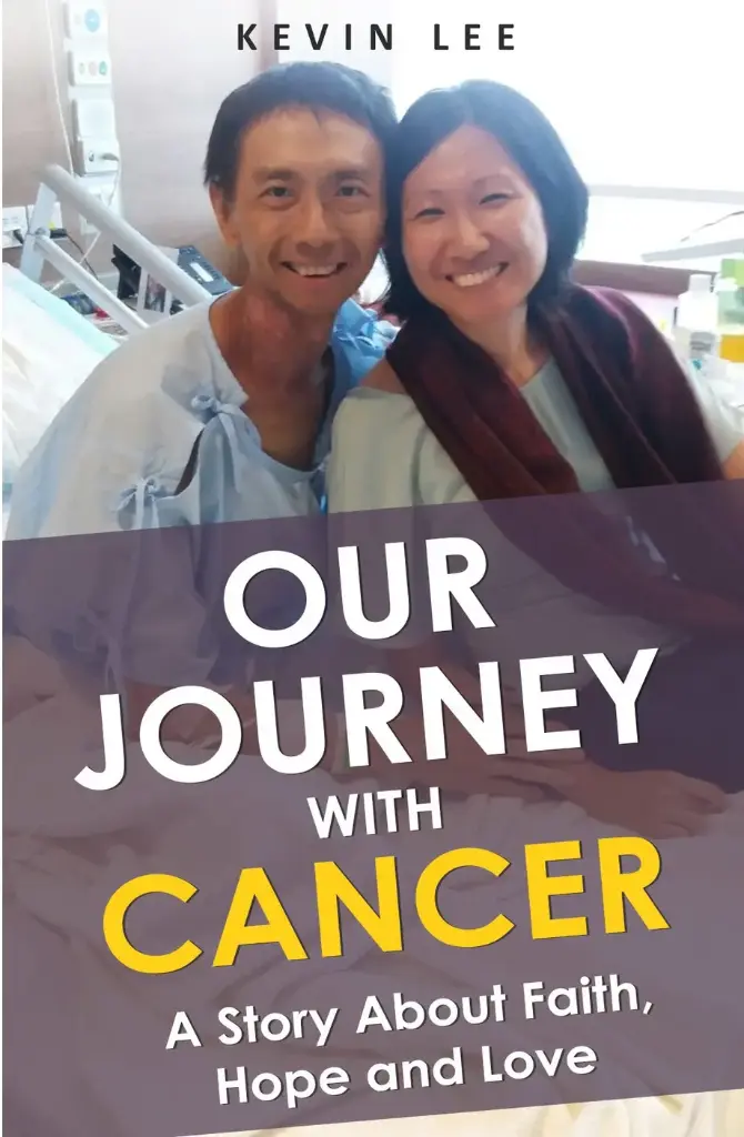 Our Journey With Cancer - A Story About Faith, Hope and Love